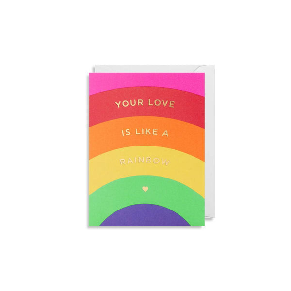 Grußkarte Mini | Your Love Is Like A Rainbow